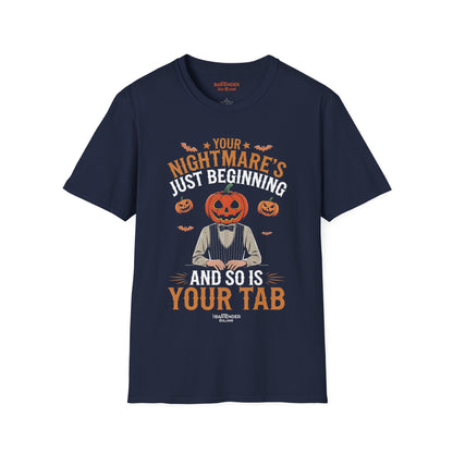 "Your Nightmares Just Beginning and so is Your Tab" Halloween Bartender Softstyle T-Shirt