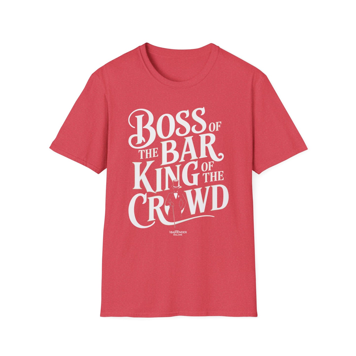 "Boss of the Bar, King of the Crowd" Men's Bartender Tee