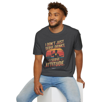 "I Don’t Just Serve Drinks, I Serve Attitude" Bartender Tee