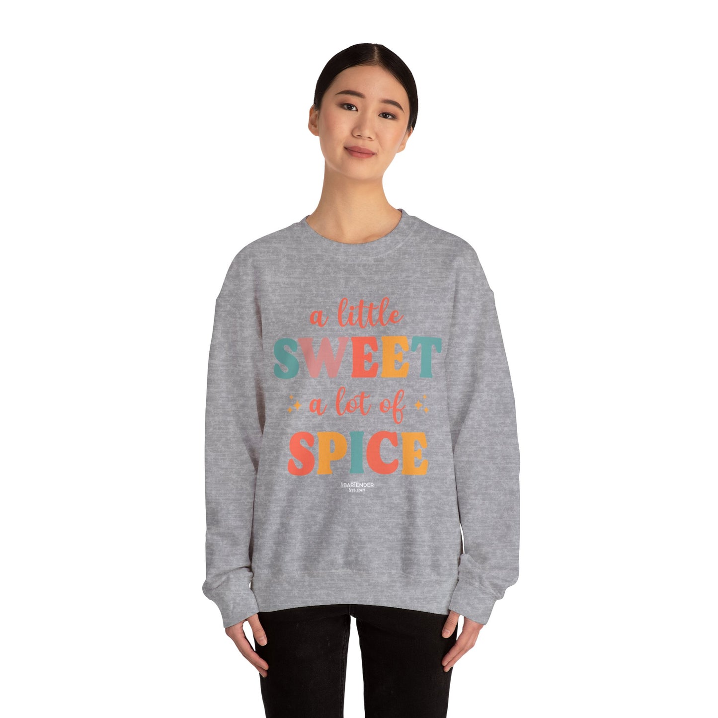 "A Little Sweet a Lot of Spice" Bartender Sweatshirt