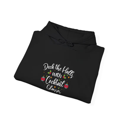 "Deck the halls with cocktail glasses" Bartender Hooded Sweatshirt