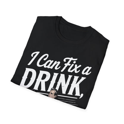 "I Can Fix a Drink, Not Your Life" Unisex Softstyle T-Shirt