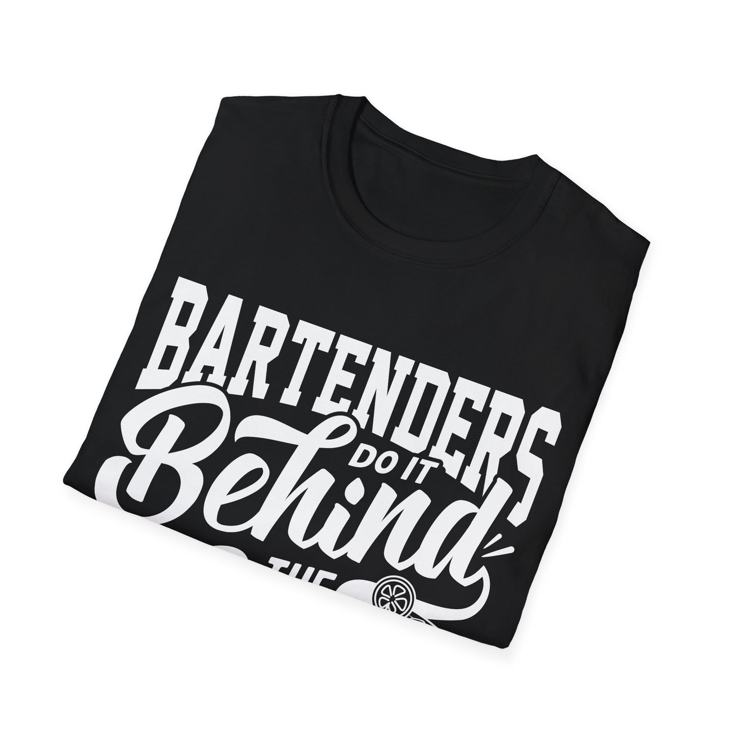 "Bartenders to it behind the bar" Men's Bartender Softstyle T-Shirt