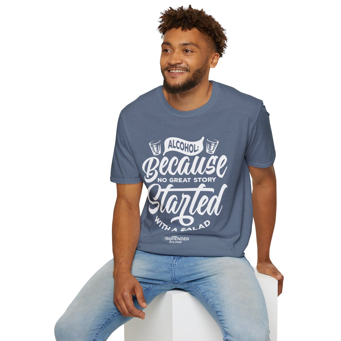 "Alcohol Because No Great Story Started with Salad" Men's Bartender Tee