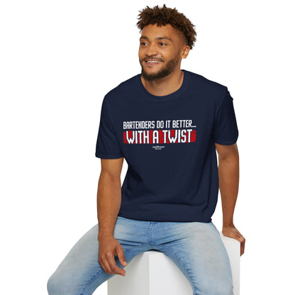 "Bartenders do it Better with a Twist" Men's Bartender Tee