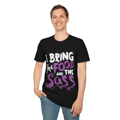 "I Bring the Food and the Sass" Unisex Softstyle T-Shirt