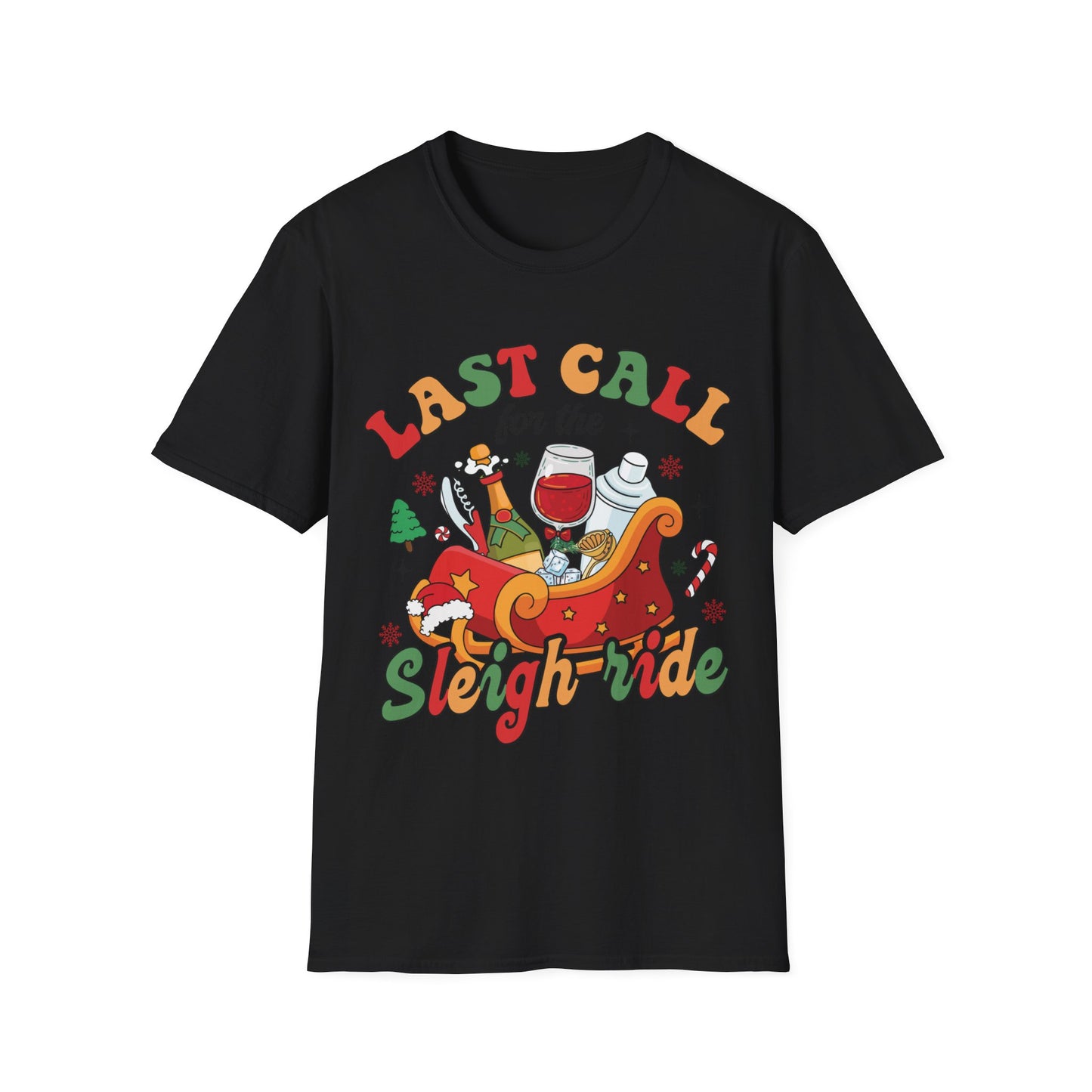 "Last Call for the Sleigh Ride" Softstyle T-Shirt