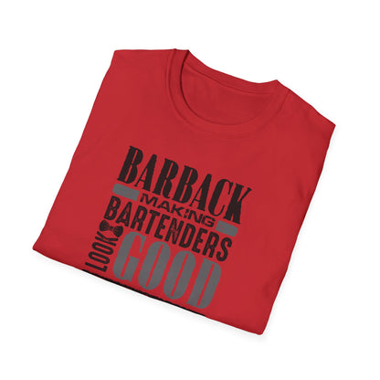 "Barback: Making Bartenders Look Good Since Forever" Bartender Tee