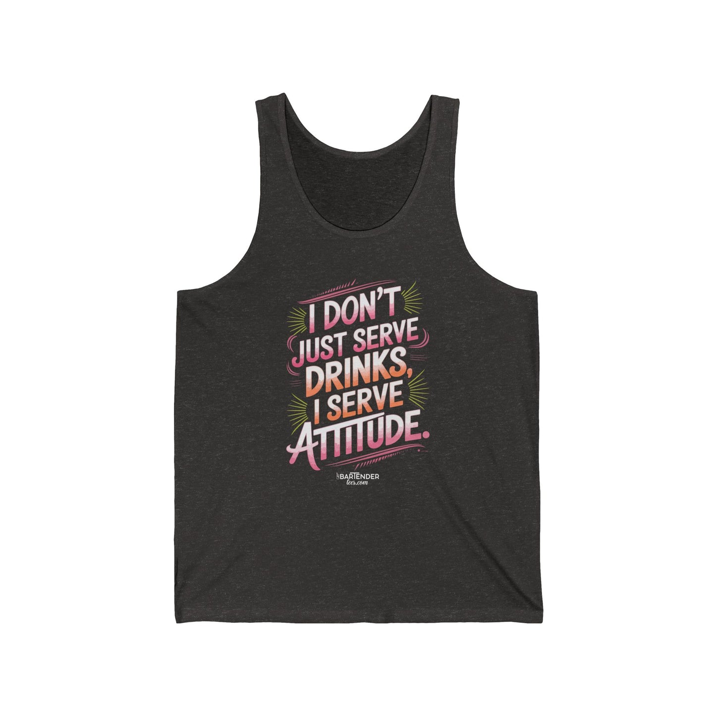 "I dont just serve drinks I serve attitude" Men’s Bartender Tank Top