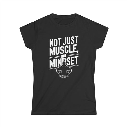 "Not just muscle but mindset" Women's Bartender Tee