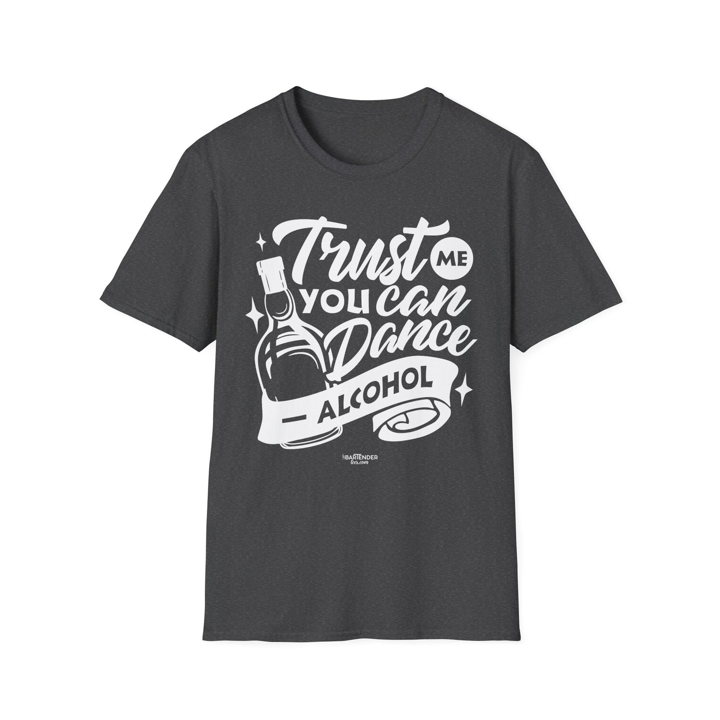 "Trust Me You Can Dance Alcohol" Men's Bartender Tee