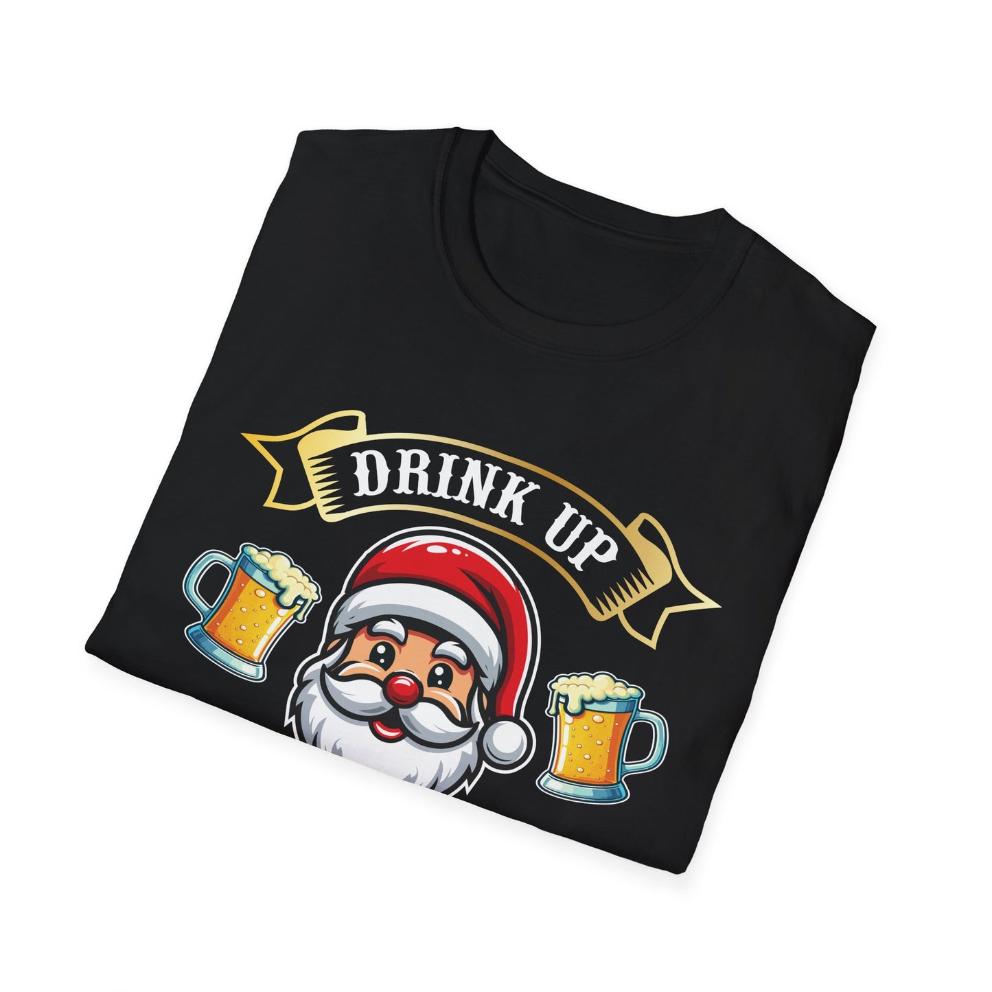 “Drink up santas not the only one coming tonight” Unisex Softstyle T-Shirt