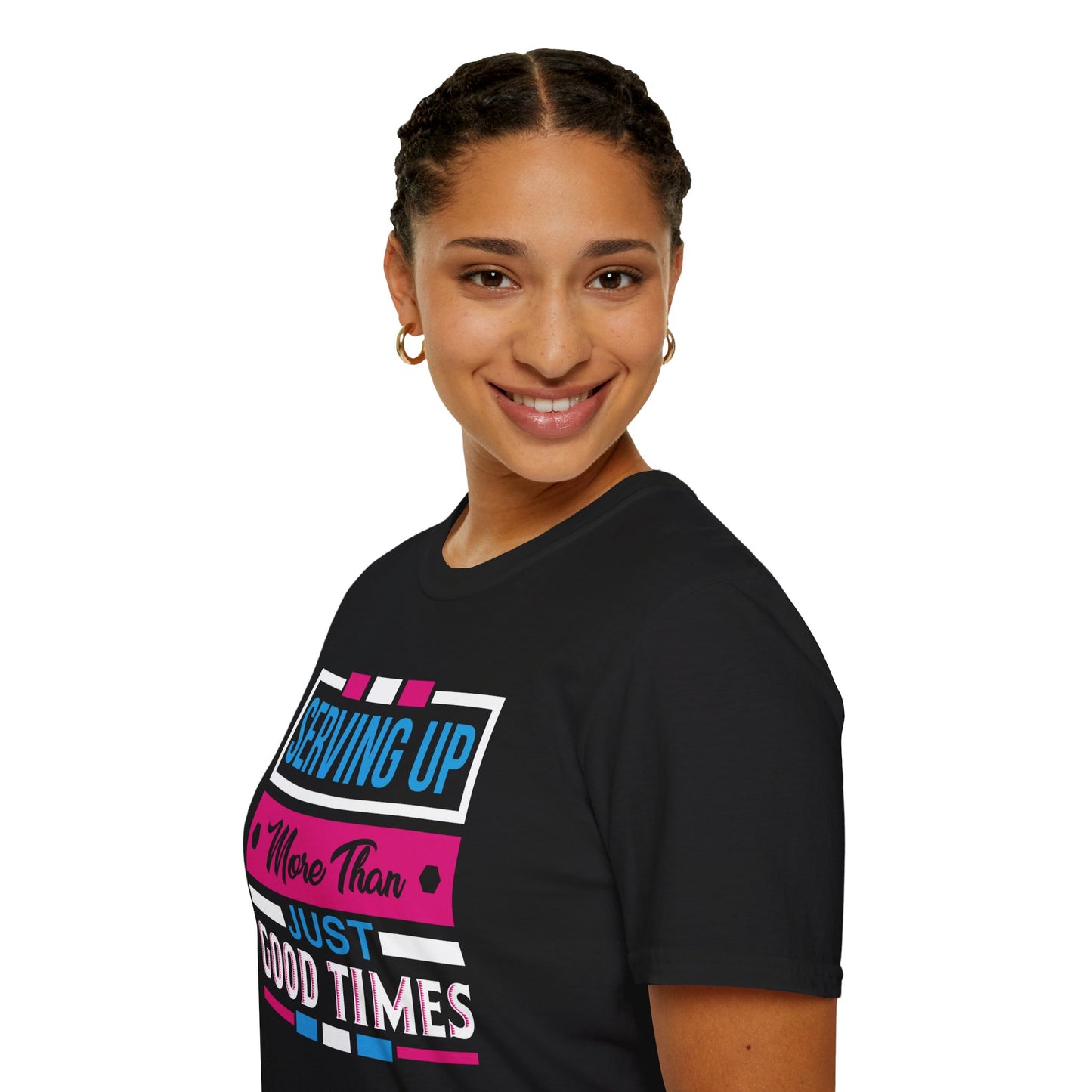 "Serving Up More Than Just Good Times" Unisex Softstyle T-Shirt