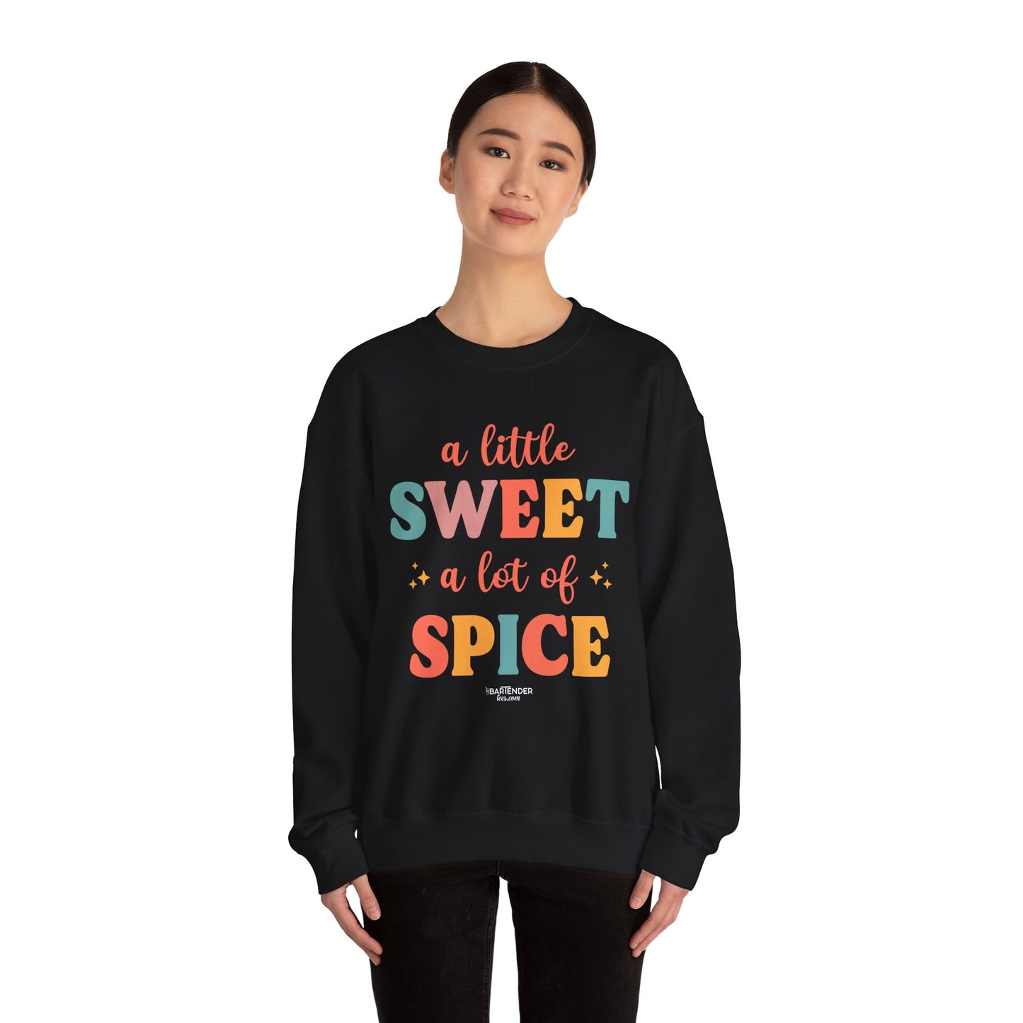 "A Little Sweet a Lot of Spice" Bartender Sweatshirt