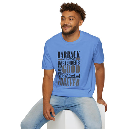 "Barback: Making Bartenders Look Good Since Forever" Bartender Tee