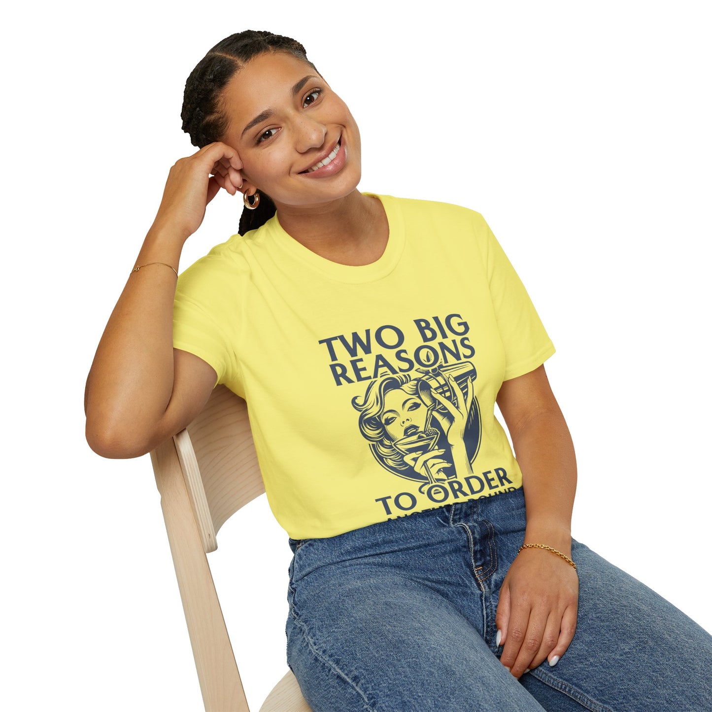 "Two Big Reasons to Order Another Round" Softstyle T-Shirt