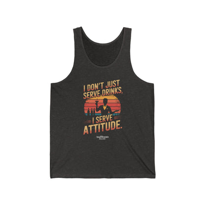 "I dont just serve drinks I serve attitude" Men’s Bartender Tank Top