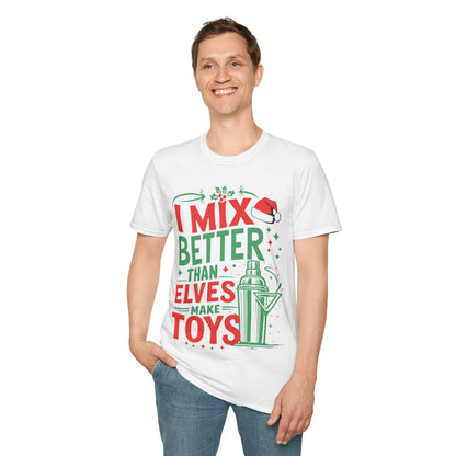 “I Mix Better Than Elves Make Toys” Unisex Softstyle T-Shirt