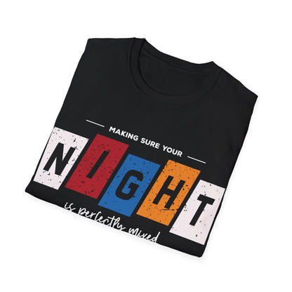 "Making Sure Your Night is Perfectly Mixed" Unisex Softstyle T-Shirt