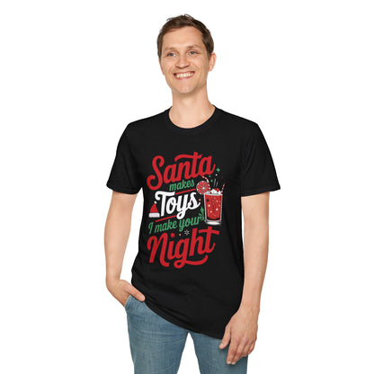 “Santa makes toys, I make your night,” Unisex Softstyle T-Shirt