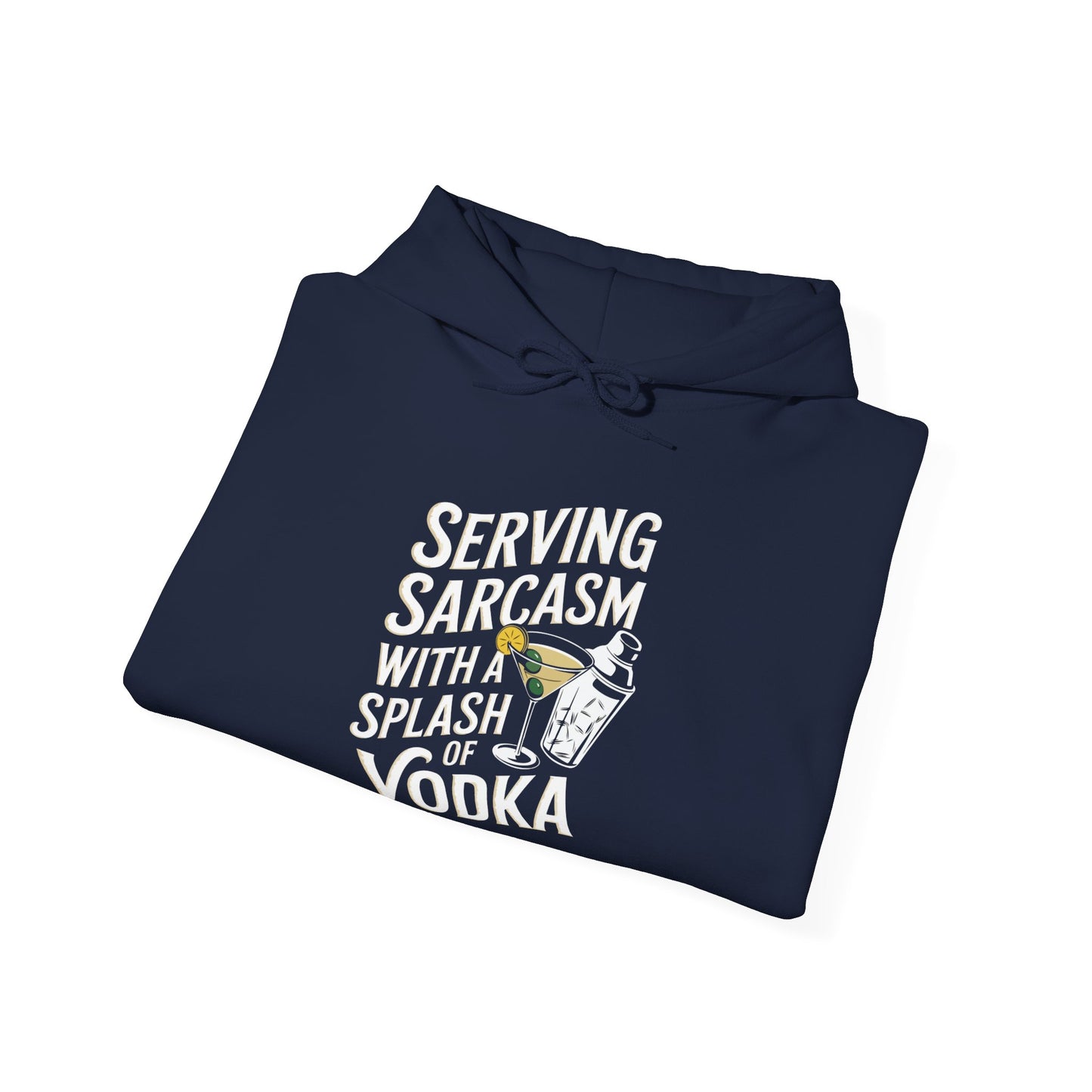 "Sarcasm with a splash of vodka" Bartender Hooded Sweatshirt