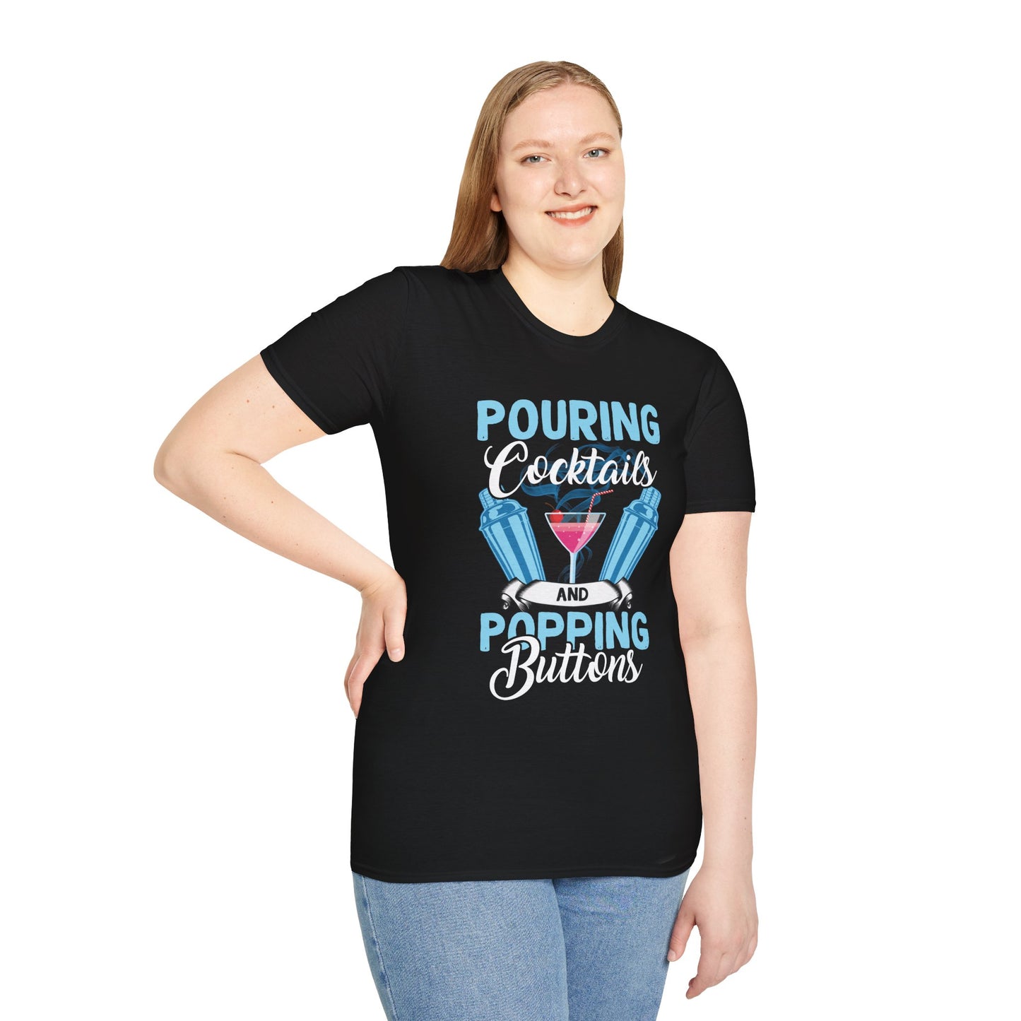 "Pouring Cocktails and Popping Buttons" Softstyle T-Shirt