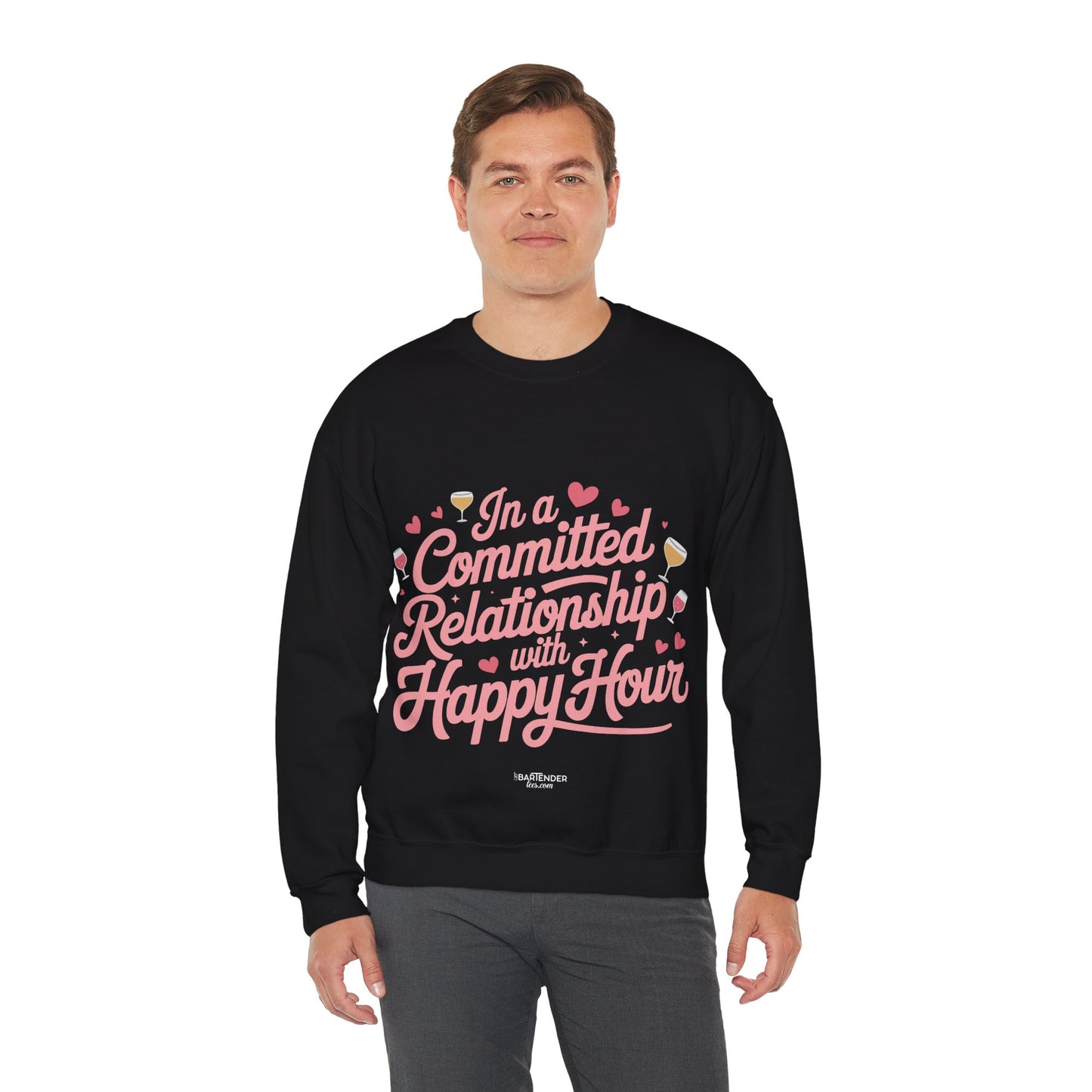 "In a Committed Relationship with Happy Hour" Bartender Sweatshirt