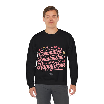 "In a Committed Relationship with Happy Hour" Bartender Sweatshirt
