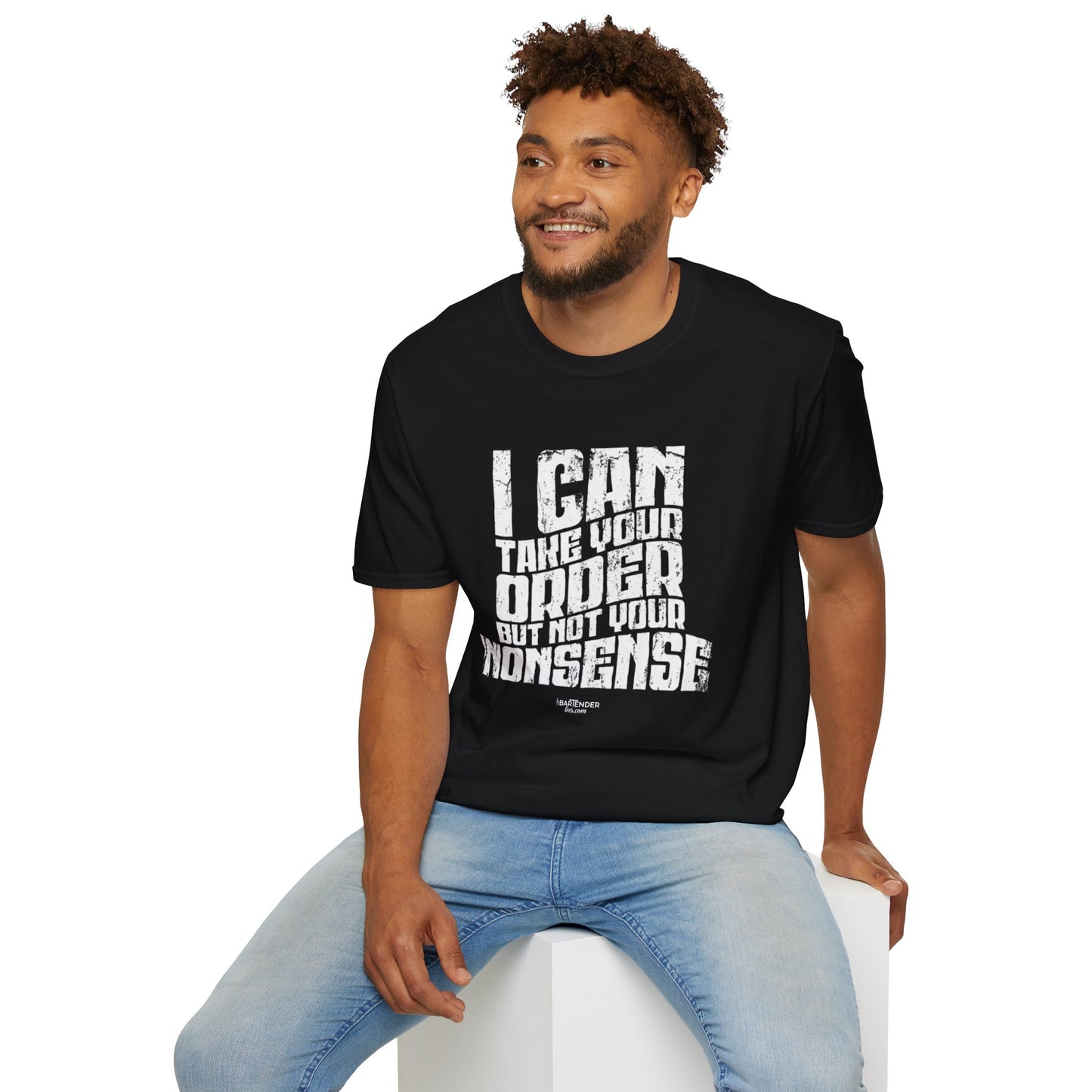 "I Can Take Your Order But Not Your Nonsense" Men's Bartender Tee