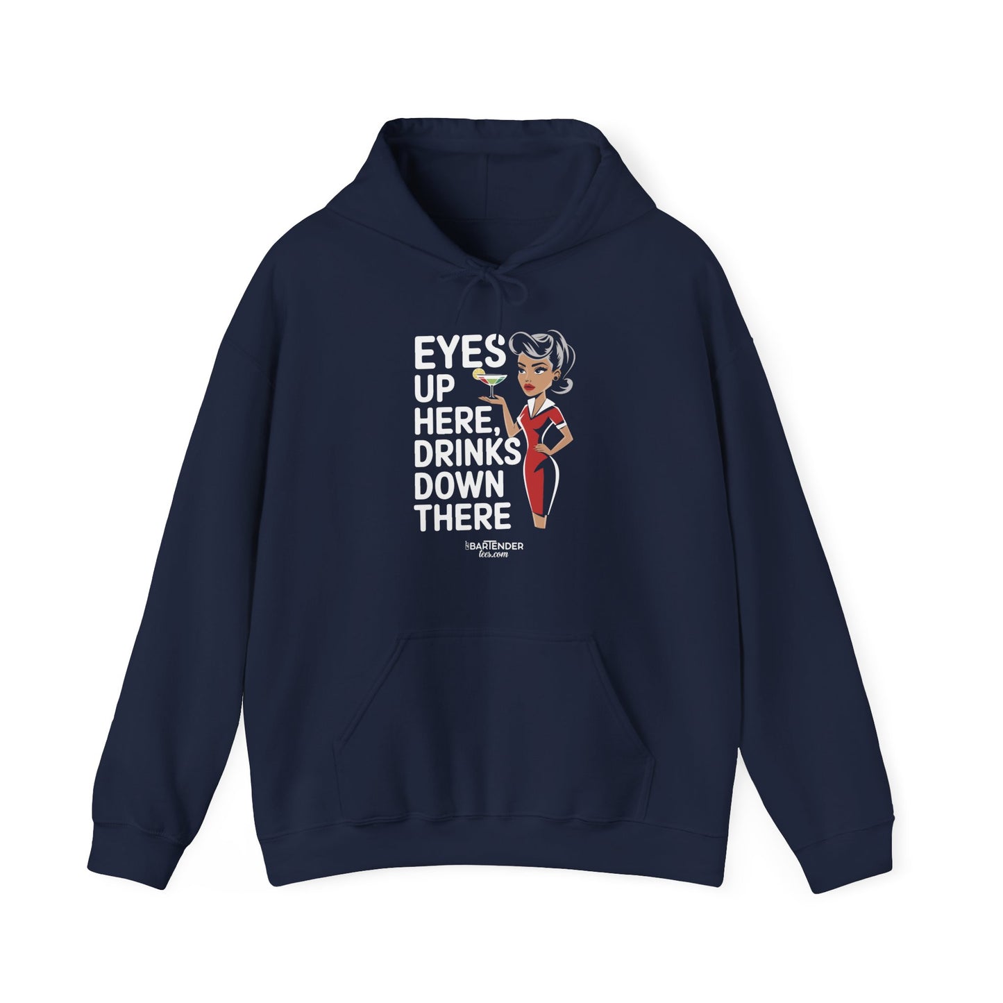 "Eyes up here drinks down there" Bartender Hooded Sweatshirt