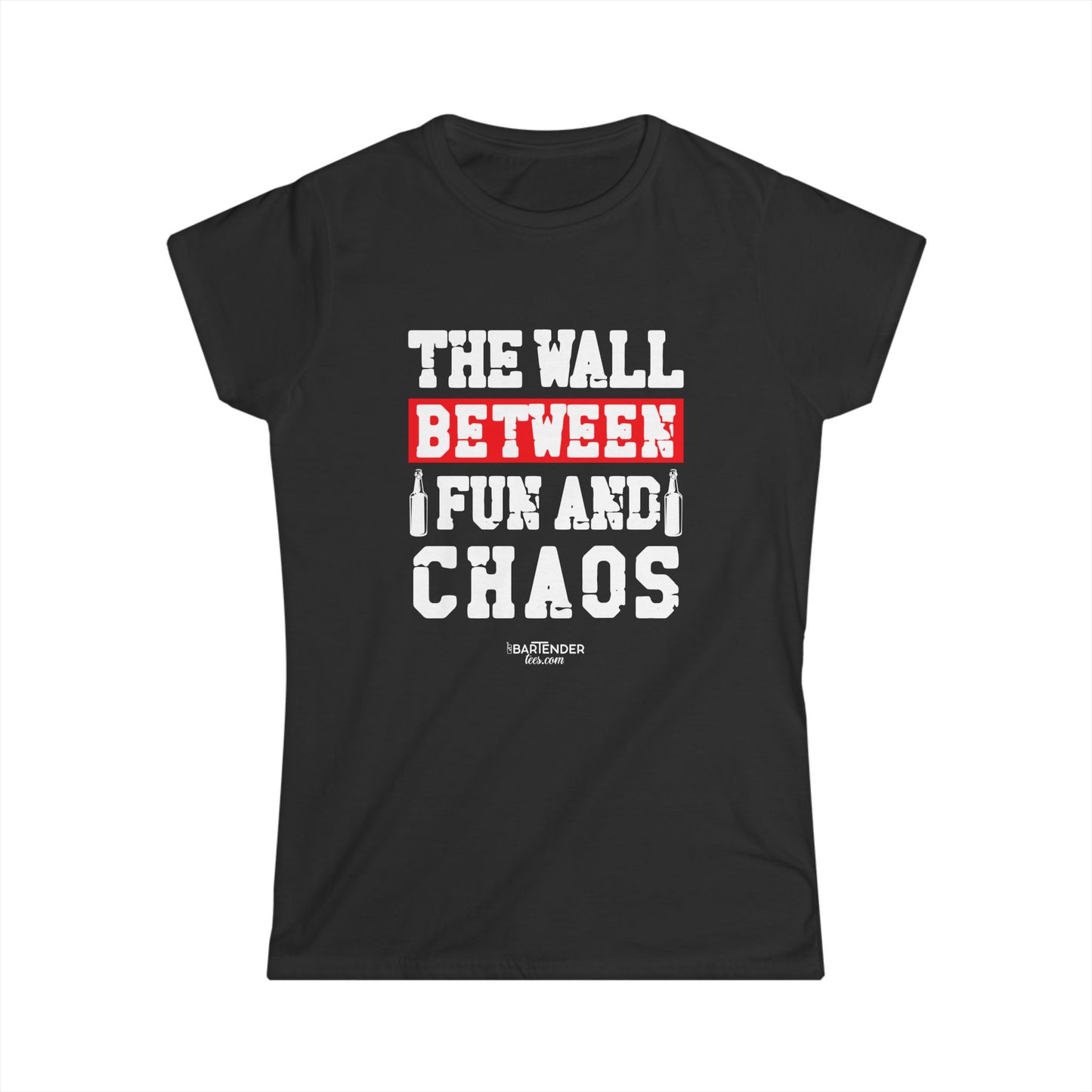 "The Wall Between Fun and Chaos" Women's Bartender Tee