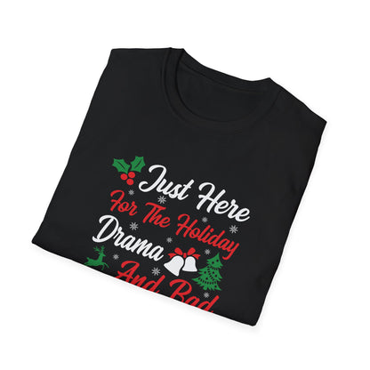 "Just Here for the Holiday Drama and Bad Decisions" Softstyle T-Shirt