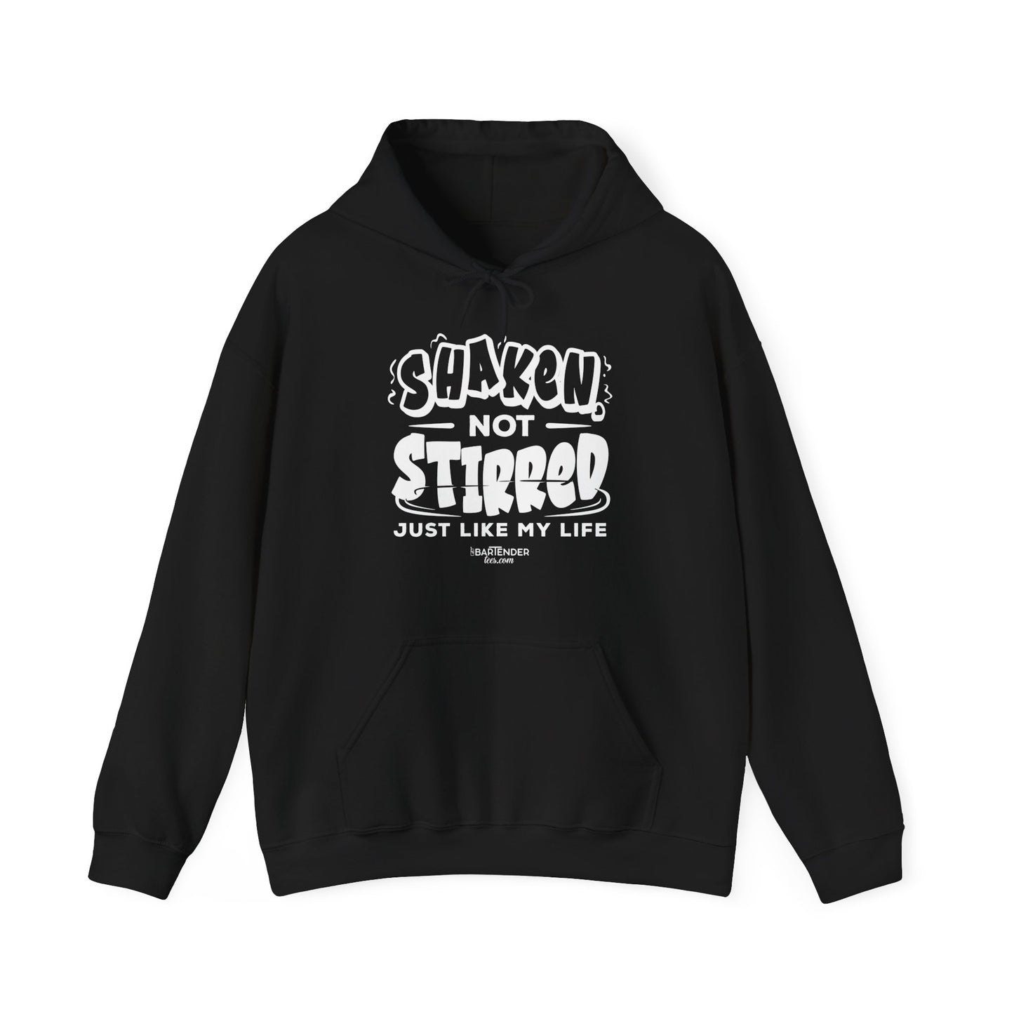 "Shaken not stirred just like my life" Bartender Hooded Sweatshirt