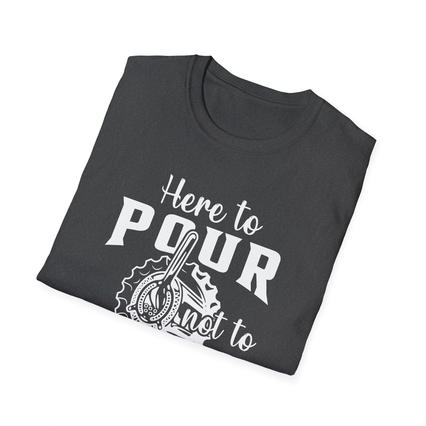 "Here to Pour Not to Judge Much" Men's Bartender Tee