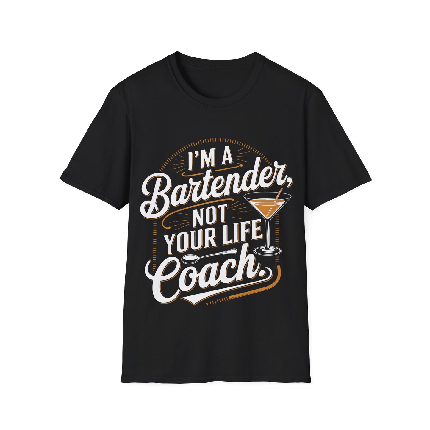 "I'm a Bartender, Not Your Life Coach" Softstyle T-Shirt