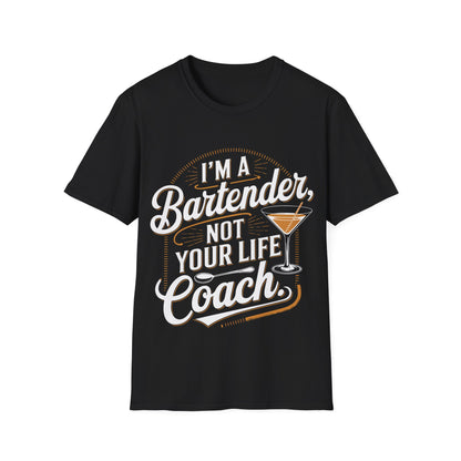 "I'm a Bartender, Not Your Life Coach" Softstyle T-Shirt