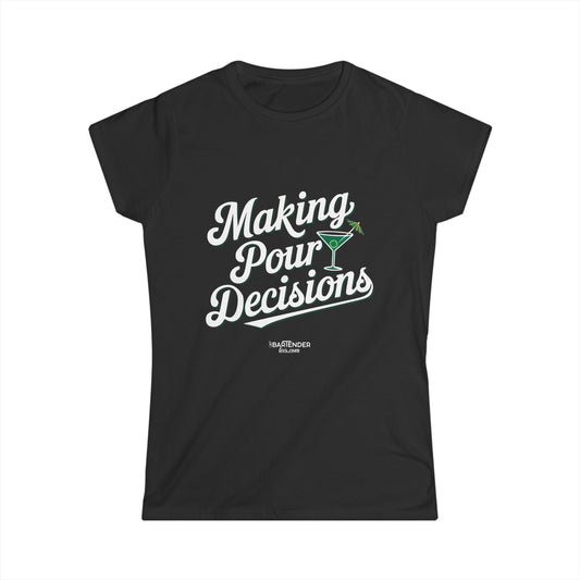 "Making pour decisions" Women's Bartender Tee