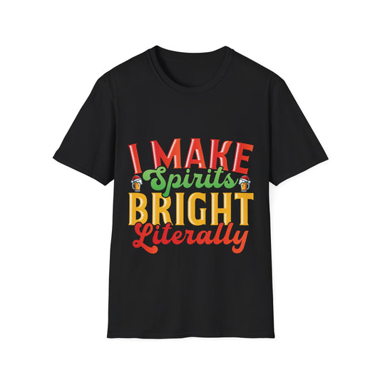 "I Make Spirits Bright, Literally" Unisex Softstyle T-Shirt