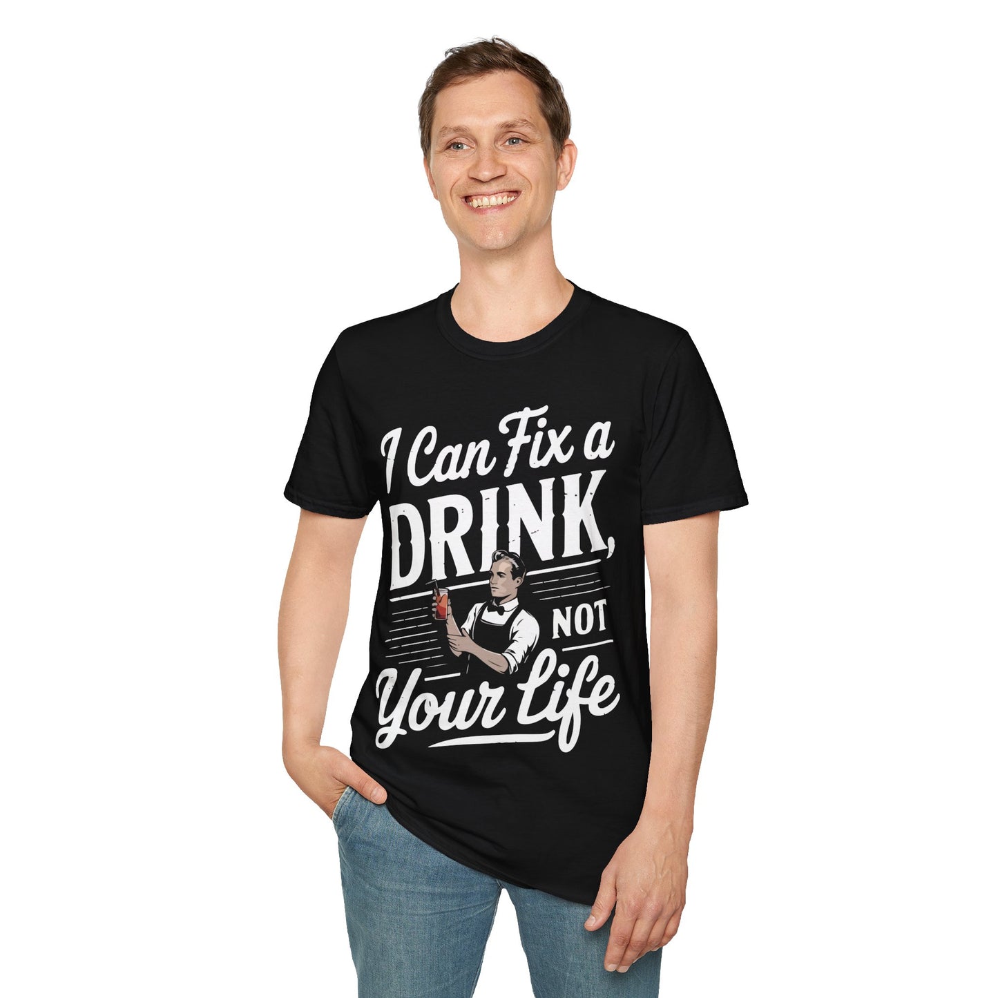 "I Can Fix a Drink, Not Your Life" Unisex Softstyle T-Shirt