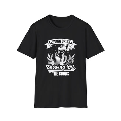 "Serving Drinks, Showing Off the Goods" Unisex Softstyle T-Shirt