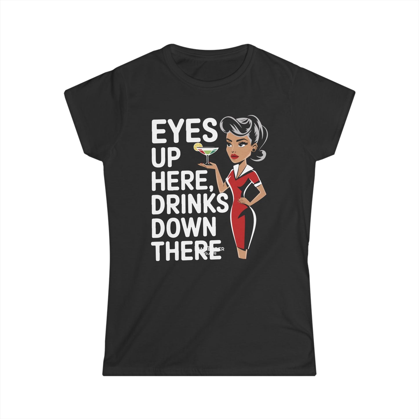 "Eyes up here drinks down there" Women's Bartender Tee