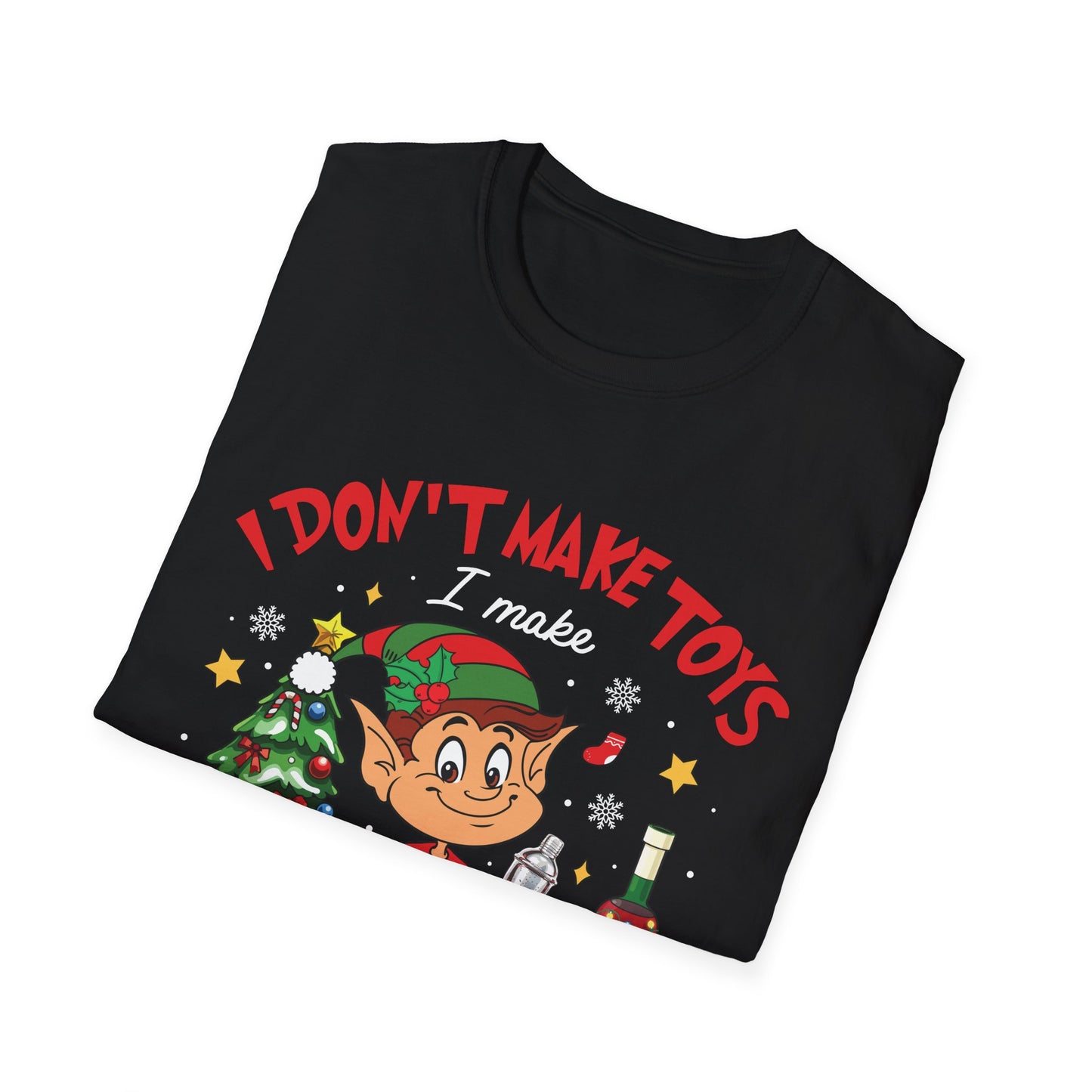 “I dont make toys I make cocktails” Unisex Softstyle T-Shirt