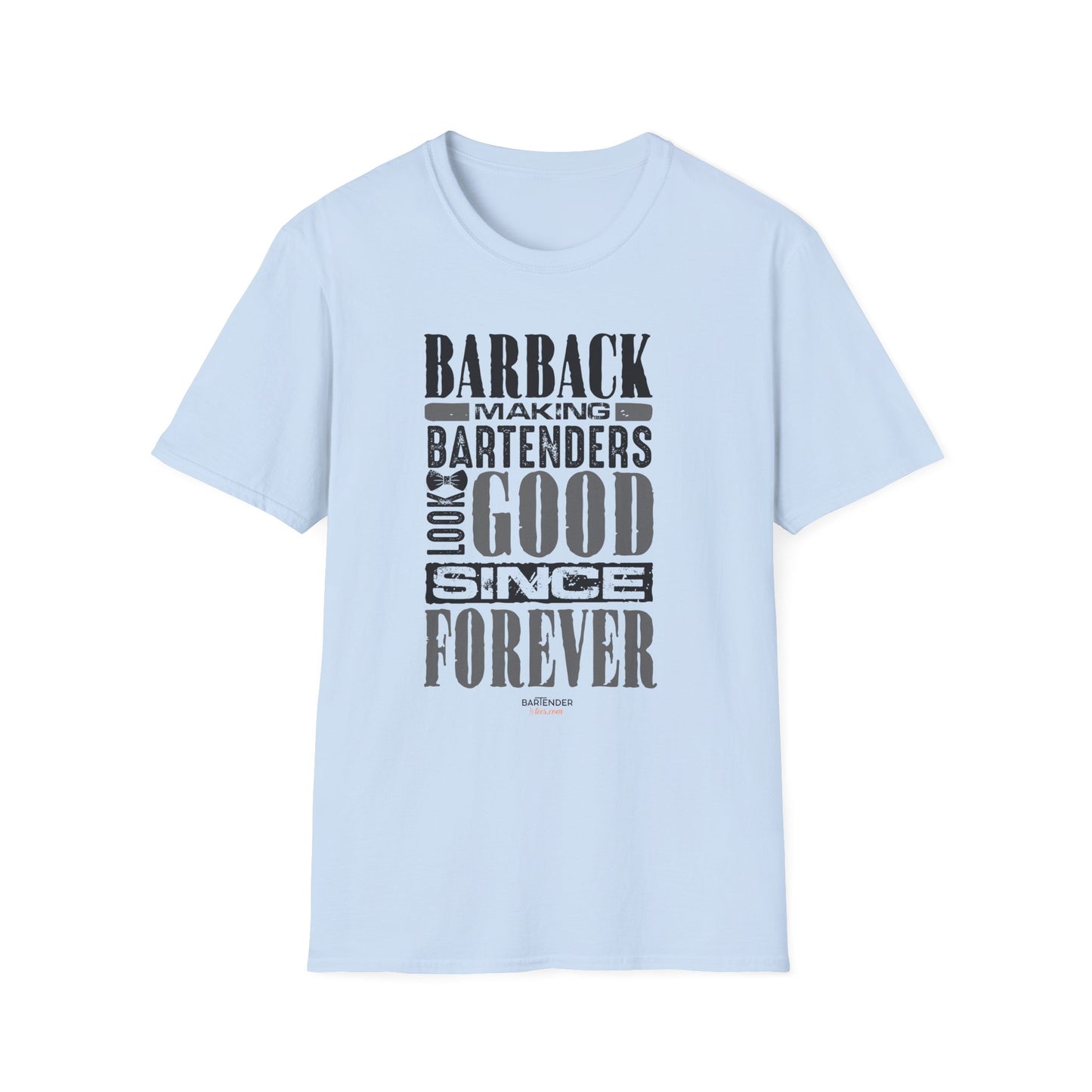 "Barback: Making Bartenders Look Good Since Forever" Bartender Tee