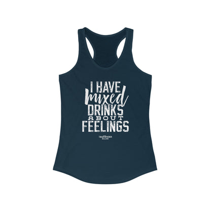 "I have mixed drinks about feelings" Women's Bartender Tank Tops