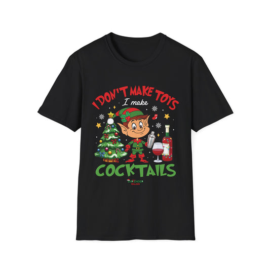 “I dont make toys I make cocktails” Unisex Softstyle T-Shirt