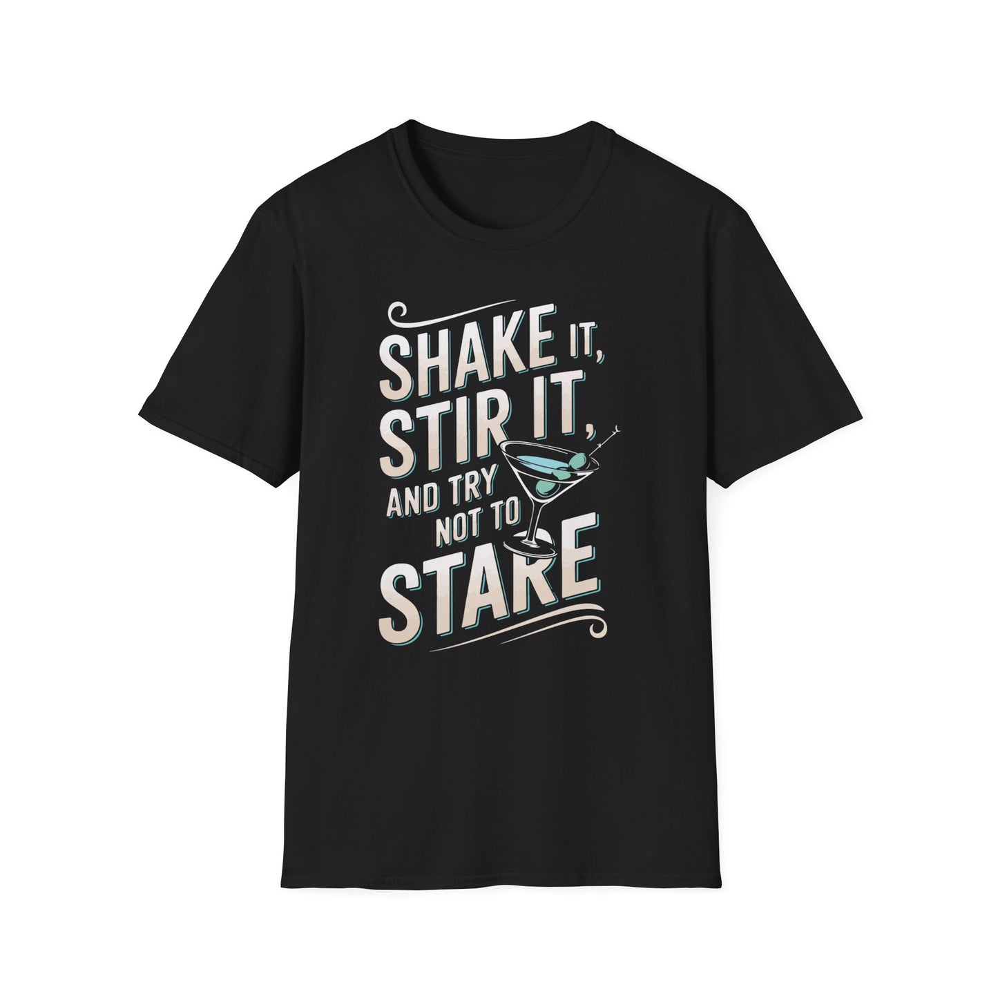 "Shake it, Stir it, and Try Not to Stare" Softstyle T-Shirt