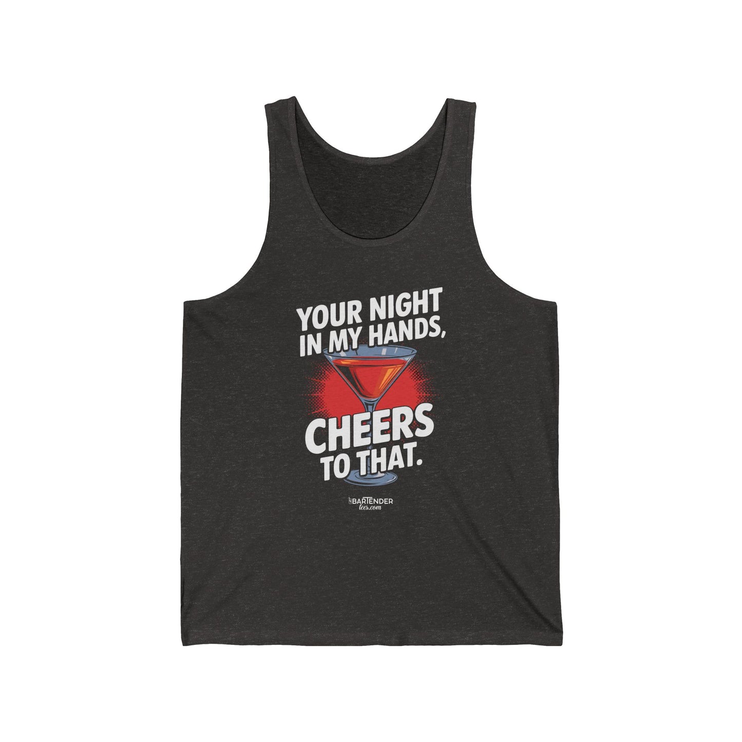 "Your night in my hands cheers to that" Men’s Bartender Tank Top