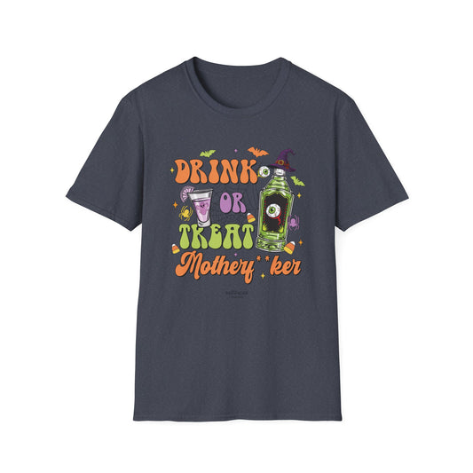 "Drink or Treat Motherf*er" Softstyle Unisex Halloween T-Shirt