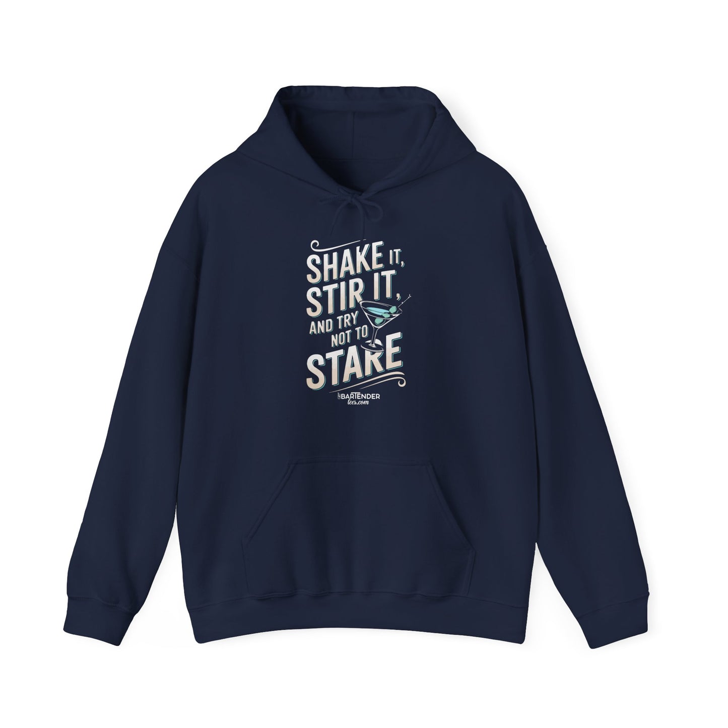 "Shake it stir it try not to stare" Bartender Hooded Sweatshirt