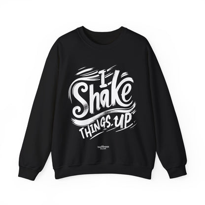 "I shake things up" Bartender Sweatshirt